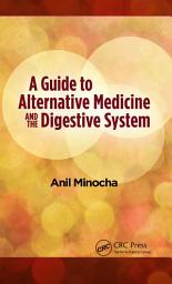 Icon image A Guide to Alternative Medicine and the Digestive System