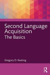 Icon image Second Language Acquisition: The Basics