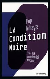 Icon image La Condition noire: Essai sur une minorité française