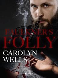 Icon image Faulkner's Folly