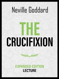 Icon image The Crucifixion - Expanded Edition Lecture