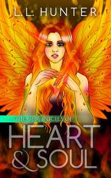 Icon image The Chronicles of Heart and Soul: A Nephilim Universe Book