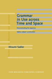 Icon image Grammar in Use across Time and Space: Deconstructing the Japanese dative subject construction
