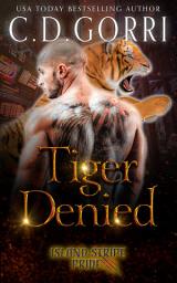 Icon image Tiger Denied: A Paranormal Romance Tiger Shifter Tale featuring an Enforcer and his curvy Bunny Shifter Mate.