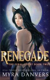 Icon image Renegade: A Demi-Human Omegaverse Novel