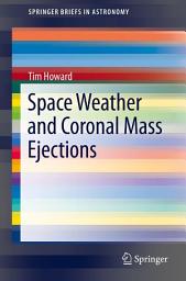 Icon image Space Weather and Coronal Mass Ejections