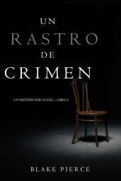 Icon image Un Rastro de Crimen (Un Misterio Keri Locke —Libro 4)