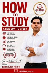 Icon image How to Study: A New Way to Study