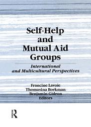 Icon image Self-Help and Mutual Aid Groups: International and Multicultural Perspectives