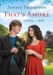 Icon image That's Amore (Weddings by Bella Book #4): A Novel