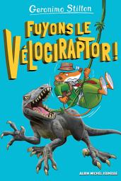 Icon image Fuyons le vélociraptor ! - tome 3: Sur l'île des derniers dinosaures T3