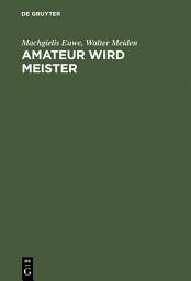 Icon image Amateur wird Meister: Ausgabe 2
