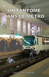 Icon image Un fantôme dans le métro