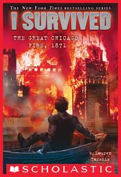 Icon image I Survived the Great Chicago Fire, 1871 (I Survived #11)
