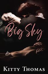 Icon image Big Sky: A Contemporary Dark Romance Stand Alone