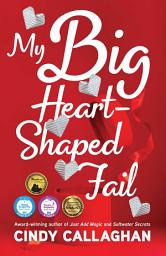 Icon image My Big Heart-Shaped Fail: A Tween Comedy of Errors