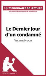 Icon image Le Dernier Jour d'un condamné de Victor Hugo: Questionnaire de lecture
