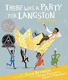 Icon image There Was a Party for Langston: (Caldecott Honor & Coretta Scott King Illustrator Honor)