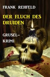 Icon image Der Fluch des Druiden: Grusel-Krimi