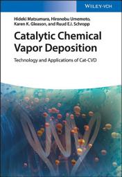 Icon image Catalytic Chemical Vapor Deposition: Technology and Applications of Cat-CVD