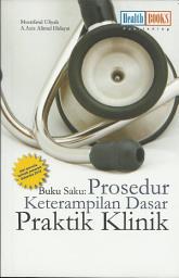 Icon image Buku Saku Prosedur Keterampilan Dasar Praktik Klinik