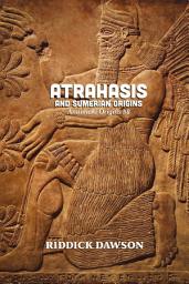 Icon image Atrahasis and Sumerian Origins