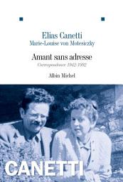 Icon image Amant sans adresse: Correspondance 1942-1992