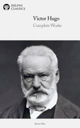 Icon image Delphi Complete Works of Victor Hugo (Illustrated)