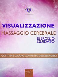 Icon image Visualizzazione – Massaggio cerebrale: Esercizio guidato