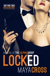 Icon image Locked: The Alpha Group Trilogy #1
