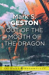 Icon image Out of the Mouth of the Dragon