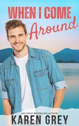 Icon image When I Come Around: a retro romantic comedy