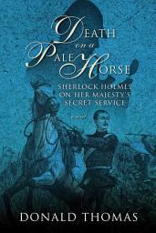 Icon image Death on a Pale Horse: Sherlock Holmes on Her Majesty's Secret Service