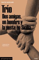 Icon image Trío: Dos amigas, un hombre y la peste en Sicilia