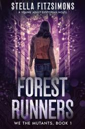 Icon image Forest Runners: A Young Adult Dystopian Novel (Free)