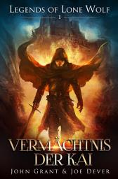 Icon image Legends of Lone Wolf 01 - Vermächtnis der Kai