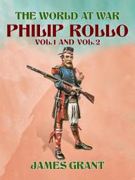 Icon image Philip Rollo, Vol. 1 and Vol. 2