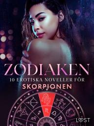 Icon image Zodiaken: 10 Erotiska noveller för Skorpionen: Volym 1