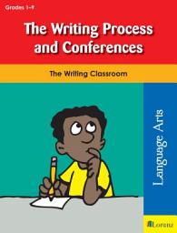 Icon image The Writing Process and Conferences: The Writing Classroom