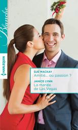 Icon image Amitié... ou passion ? - La mariée de Las Vegas