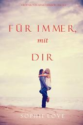 Icon image Für Immer mit Dir (Die Pension in Sunset Harbor—Buch 3)