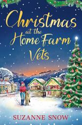 Icon image Christmas at the Home Farm Vets: A fun, festive and heartwarming romance