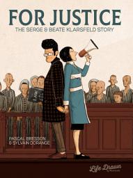 Icon image For Justice - The Serge & Beate Klarsfeld Story