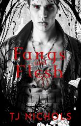 Icon image Fangs and Flesh: mm vampire romance