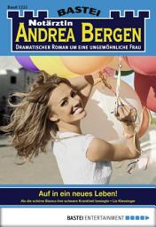 Icon image Notärztin Andrea Bergen 1255: Auf in ein neues Leben!
