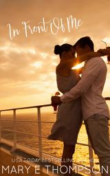 Icon image In Front Of Me: A Steamy New Adult Vacation Romance