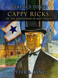 Icon image Cappy Ricks, Or, The Subjugation of Matt Peasley