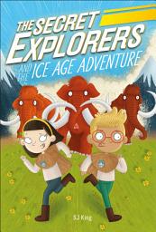 Icon image The Secret Explorers and the Ice Age Adventure