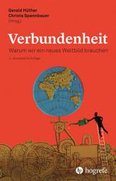 Icon image Verbundenheit: Warum wir ein neues Weltbild brauchen, Ausgabe 2