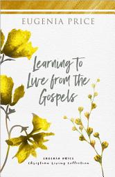Icon image Learning to Live From the Gospels